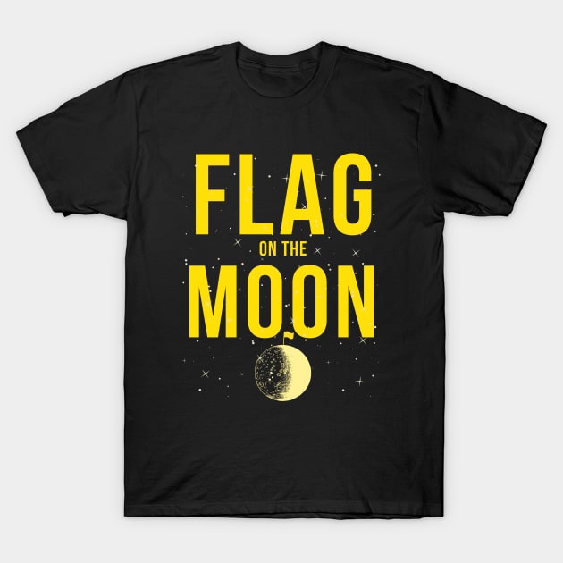 Flag on the Moon - Beast of Yucca Flats T-Shirt by TJWDraws